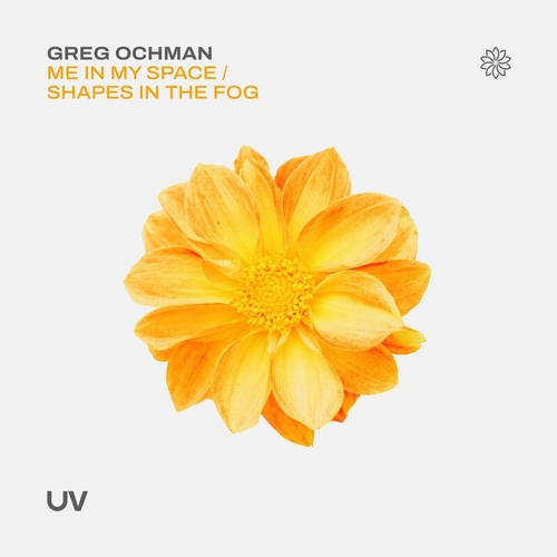 Greg Ochman - Me in My Space _ Shapes in the Fog [UV258]
